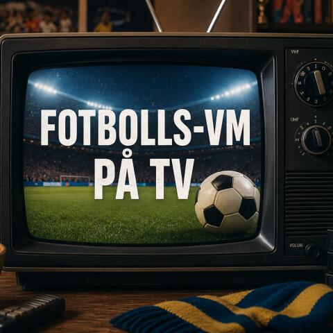 Fotbolls-VM 2026 på TV – TV-tider, kanaler och allt du behöver veta